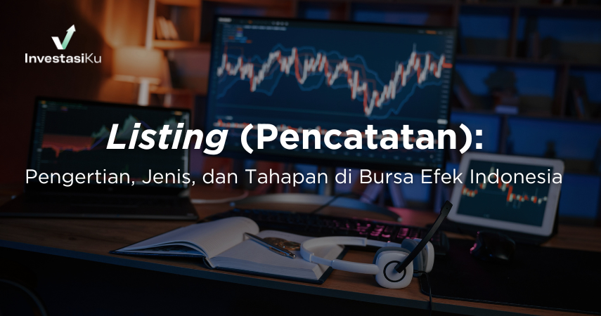 Pengertian, Jenis, dan Tahapan di Bursa Efek Indonesia